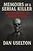 Memoirs of a Serial Killer: A Confession from Inside a Twisted Mind