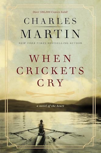 When Crickets Cry Deluxe Edition: A Novel of the Heart