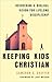 Keeping Kids Christian: Rec...