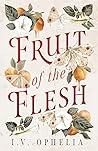 Fruit of the Flesh