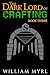 The Dark Lord of Crafting: ...