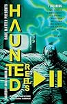 Haunted Reels 2: More Stories from the Minds of Professional Filmmakers (Dark Matter Presents) Haunted Reels 2: More Stories from the Minds of Professional Filmmakers (Dark Matter Presents)