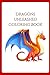 Dragons Unleashed Colouring...