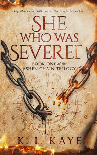 She Who Was Severed (Book 1 of the Ashen Chain Trilogy): A Fantasy Romance