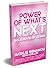 Power of What's Next: Bold ...