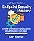 Endpoint Security Mastery: ...