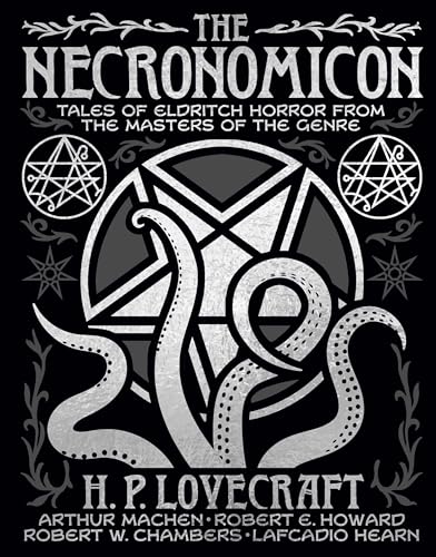 The Necronomicon: Tales of Eldritch Horror from the Masters of the Genre (Arcturus Gilded Classics)