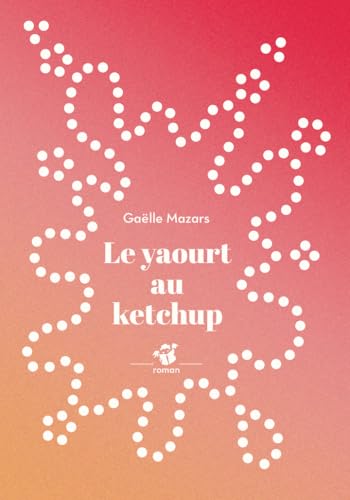 Le yaourt au ketchup (Paperback)