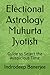 Electional Astrology Muhurt...