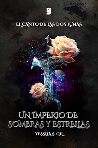 Un Imperio de Sombras y Estrellas (El Canto de las Dos Lunas nº 1) (Spanish Edition)