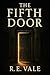 The Fifth Door by R.E Vale