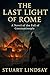 The Last Light of Rome: The...