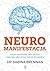 Neuromanifestacja. Odkryj magiczną moc mózgu i osiągnij wszystko, czego pragniesz