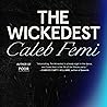 The Wickedest by Caleb Femi