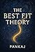 The Best fit Theory by Pusp Raj Bhatt