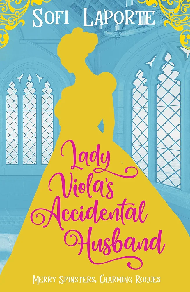 Lady Viola's Accidental Husband (Merry Spinsters, Charming Rogues, #7)