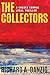 The Collectors by Richard A. Danzig