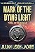 Mark of the Dying Light (Th...