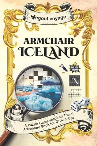 Armchair Iceland: A Puzzle Game-Inspired Travel Adventure Book for Grown-Ups