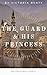 The Guard and His Princess by Victoria Benty