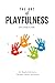 The Art of Playfulness: fro...