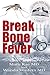 Break Bone Fever by Mary Rae