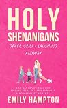 Holy Shenanigans:...