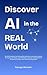 Discover AI in the Real Wor...