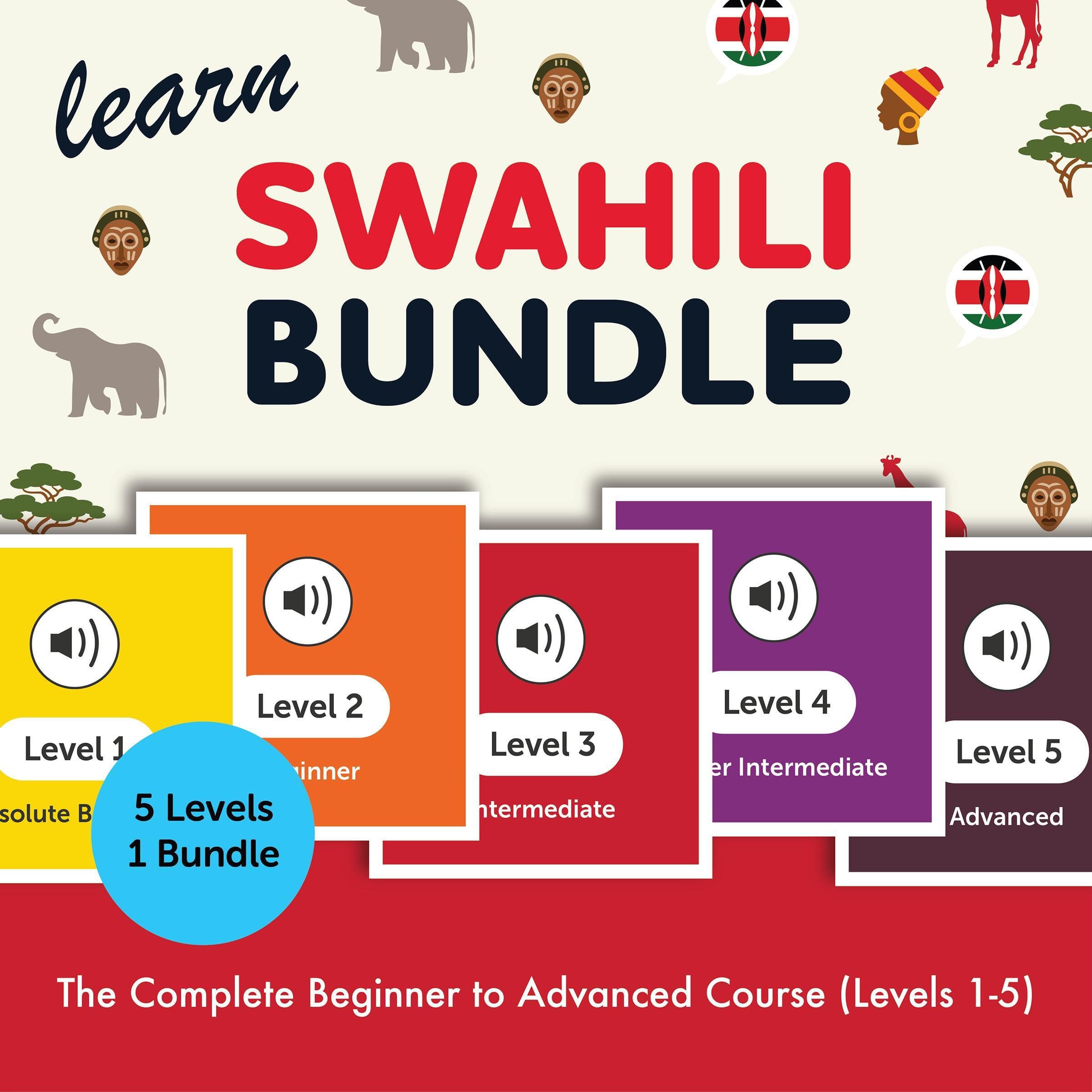 Learn Swahili Bundle: The Complete Beginner to Advanced Course (Levels 1-5)