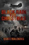 Black Rain For Christmas by Scott Malensek Black Rain For Christmas by Scott Malensek