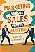 Marketing versus Sales versus Marketing by Michael Hernandez