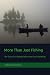 More Than Just Fishing: The...