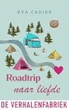 Roadtrip naar liefde: Een oude kampeerbus, een mislukte roadtrip en een charmante campingeigenaar (Dutch Edition)