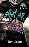 Shut Up and Score