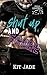 Shut Up and Score (Full Contact, #1) by Kit Jade