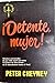 ¡Detente, mujer!