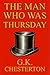 The Man Who Was Thursday by G.K Chesterton