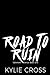 Road To Ruin: A Dark Sapphi...