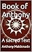 Book of Anthony: A sacred Text