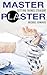 Master Plaster: Setting Things Straight | Clinical Treatment of Fractures | Handbook of Casting for Broken Bones