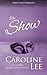 The Show (Dirty Little Harlots Book 3)