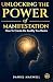 Unlocking the Power of Manifestation by Daniel Maxwell Unlocking the Power of Manifestation by Daniel Maxwell