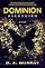 Dominion by D.A. Murray Dominion by D.A. Murray