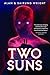 Two Suns