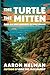 The Turtle, The Mitten, and An Epic History of Michigan