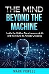 The Mind Beyond The Machine by Mark Powell