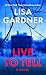 Live to Tell: A Novel (Detective D. D. Warren)