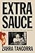 Extra Sauce: The Good, the ...