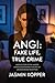 ANGI: FAKE LIFE, TRUE CRIME...