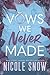 Vows We Never Made by Nicole Snow